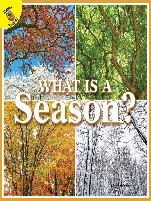 Title details for What is a Season? by Lisa Schnell - Wait list